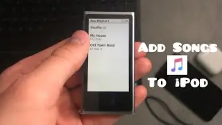 How To Add Songs To Your iPod!