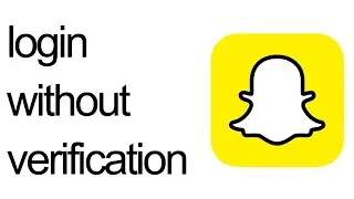 NEW! HOW TO LOGIN SNAPCHAT WITHOUT VERIFICATION