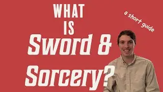 What is Sword & Sorcery? | A Quick Genre Overview