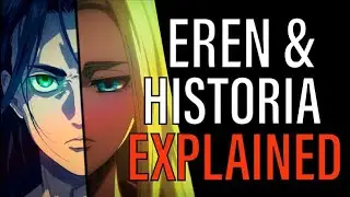 Eren and Historia | Attack on Titan Relationship Explained