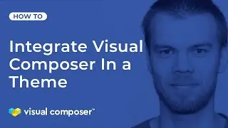 How To Integrate Visual Composer In a Theme  with TGM Plugin Activation