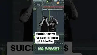 🔗🎤$uicideboy$ Vocal Preset | FL STUDIO