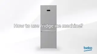 How to use fridge ice machine? | by Beko