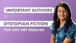 Dystopian Fiction Explained: Key Authors and Themes for UGC NET English