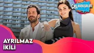 Hande Erçel ve Barış Arduç İkilisi | Gel Konuşalım 5. Bölüm