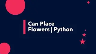 Can Place Flowers | Python