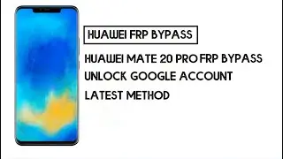 Hauwai Mate20Pro Lock screen password unlock Google Account Bypass no PC 💯 working