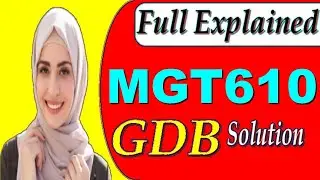 Mgt610 gdb solution|| Mgt610 gdb spring 2020|| Mgt610 gdb solved