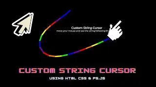 Custom Cursor With String Attached Using HTML CSS & P5.js | P5.js Tutorial for beginners