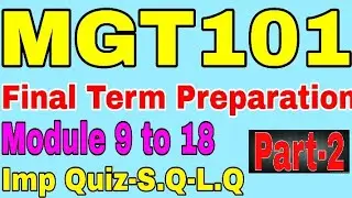 MGT101 final term preparation 2022 | MGt101 Module 10 ,11,12,13,14,15,16,17,18 | Mgt101 Final Term