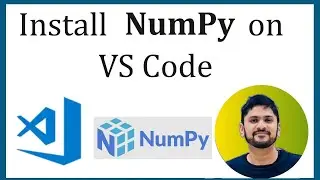 How to install NumPy in VS Code | Updated 2024 | Amit Thinks