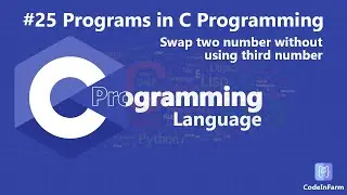 Swaping Number in C Programming Language | Swap two number in C | Program in C @codeinfarm Hindi