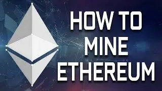 How To Mine Ethereum (Very Easy) (2021)