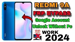 Redmi 9a Frp Bypass Without PC | MIUI 12.5  Redmi 9a FRP | Google Account Bypass 100% Working 2024