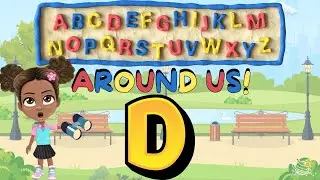 Discovering D Words: A Fun Adventure with the Alphabet! | The Alphabet Around Us Series