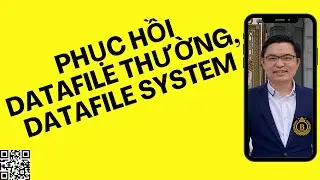 15.Thực hành khôi phục datafile system trong Oracle Database | Trần Văn Bình Oracle Database Master