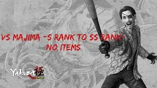 Like a Dragon [Yakuza] Kiwami: vs Majima [S Rank to SS Rank] - No Items