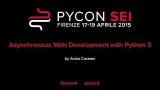 Asynchronous Web Development with Python 3 by Anton Caceres