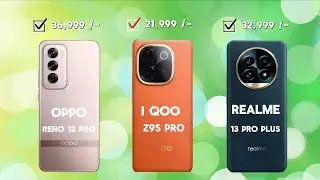 I Qoo Z9s Pro VS Realme 13 Pro Plus VS Oppo Reno 12 Pro || Which One Is Best || I Qoo Z9s Pro ||