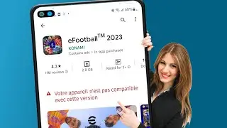 Comment Régler Le Problème eFootball PES 2023 non compatible avec la version de votre téléphone