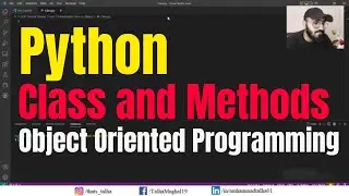 #2 Classes and Methods in Python | Object Oriented Programming #2023