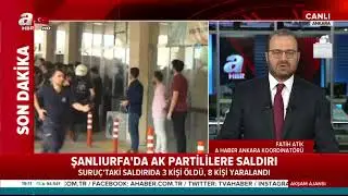 Şanlıurfa Suruç'da Ak Partililere Saldırı!