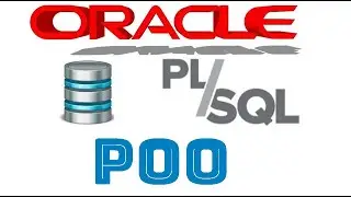 Curso de Oracle PLSQL en español desde cero | PROGRAMACION ORIENTADA A OBJETOS (video 49)