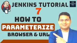 Jenkins Tutorial #7 - How to Parameterize Browser and URL in Jenkins