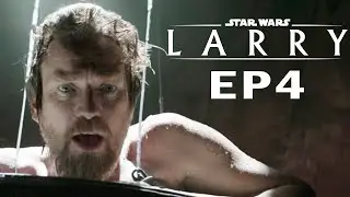 Star Wars: LARRY - Episode 4