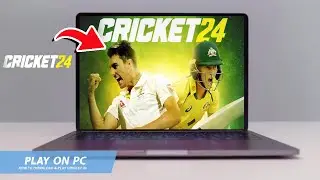 🔧CRICKET 24: HOW TO DOWNLOAD & PLAY CRICKET 24 ON PC / LAPTOP🔥(2024)