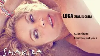 13 Shakira - Loca (feat. El Cata) [Lyrics]