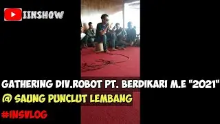 Gathering div. Robot PT. Berdikari M.E - 2021 @ ( punclut lembang )