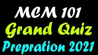 mcm101 Grand Quiz Preparation Spring 2021 | Grand Quiz Preparation Spring 2021