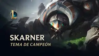 Tema de campeón: Skarner | League of Legends