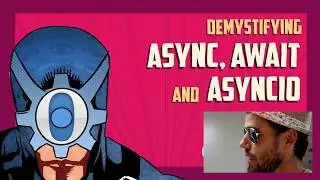 Python tricks: Demystifying async, await, and asyncio