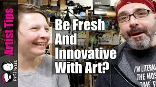 What Does It Mean To Be Fresh And Innovative With Art