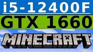 GeForce GTX 1660 -- Intel Core i5-12400F -- Minecraft FPS Test i5-12400