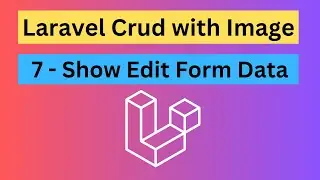 Laravel CRUD with Image & Resource Controller - 7. Show Edit Form Data