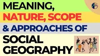Meaning,Nature,Scope & Approaches of Economic Geography | In English & Hindi | Points and Flowcharts