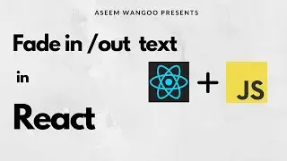 Fade In / fade out text in react | Fading animation in react | Animations in React@aseemwangoo#react