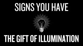 5 Spiritual Signs You Have "The Gift of Illumination"⎮Others react when you cast their shadow...