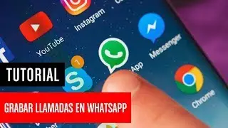 Cómo grabar llamadas de WhatsApp