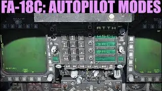 FA-18C Hornet: Autopilot Modes Tutorial | DCS WORLD