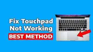 How to Fix Touchpad Windows 11/10  Fix Touchpad Not Working