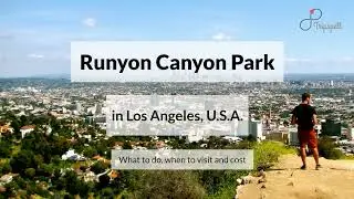 Runyon Canyon Park, Los Angeles Guide - What to do, When to visit, How to reach, Cost  Tripspell