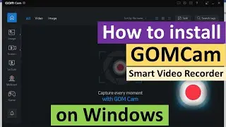 How to install GOMCam on Windows