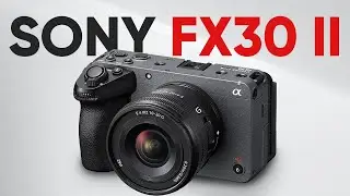 Sony FX30 II - NEW Affordable Cinema Camera for Filmmakers?