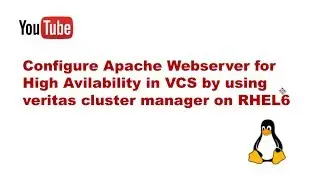 Configure Apache Webserver for High Avilability in VCS by using veritas cluster manager on RHEL6