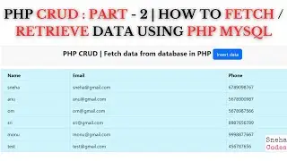 PHP CRUD PART - 2 | How to Fetch / Retrieve data from database in PHP MySQL | PHP 2023
