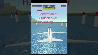 Recreation of Hudson river landing in roblox PTFS!